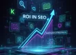 اندازه‌گیری موفقیت و ROI در سئو